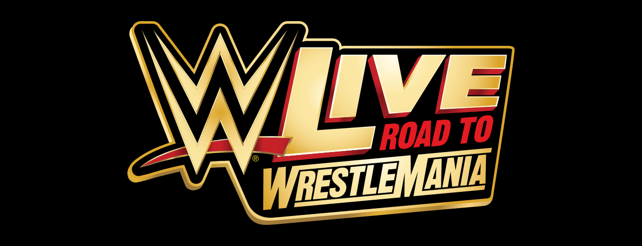 WWE Live: Road to WrestleMania