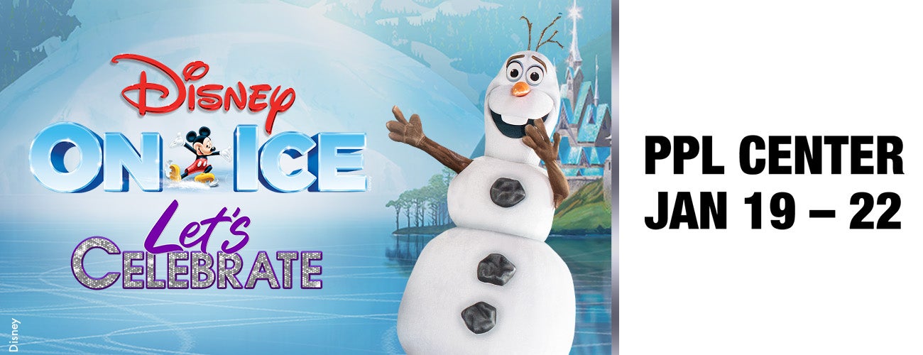 Disney On Ice Let's Celebrate PPL Center